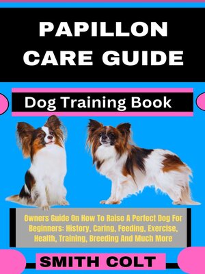cover image of PAPILLON CARE GUIDE  Dog Training Book